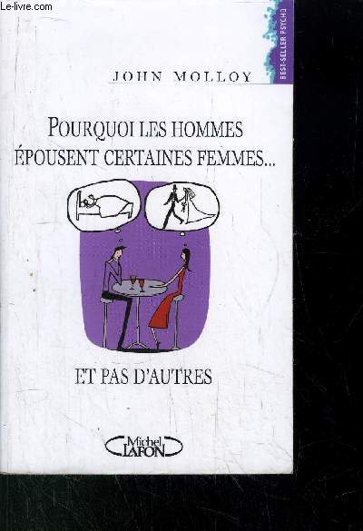 POURQUOI LES HOMMES EPOUSENT CERTAINES FEMMES... ET PAS D'AUTRES
