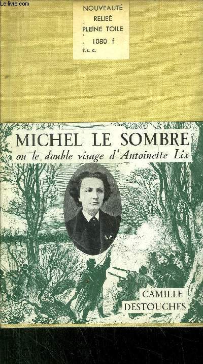 MICHEL LE SOMBRE OU LE DOUBLE VISAGE D'ANTOINETTE LIX