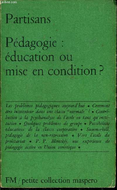 PEDAGOGIE : EDUCATION OU MISE EN CONDITION ?- PETITE COLLECTION MASPERO N91