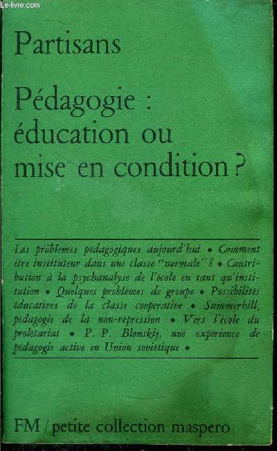 PEDAGOGIE : EDUCATION OU MISE EN CONDITION ?- PETITE COLLECTION MASPERO N91