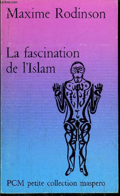 LA FASCINATION DE L'ISLAM- PETITE COLLECTION MASPERO N243
