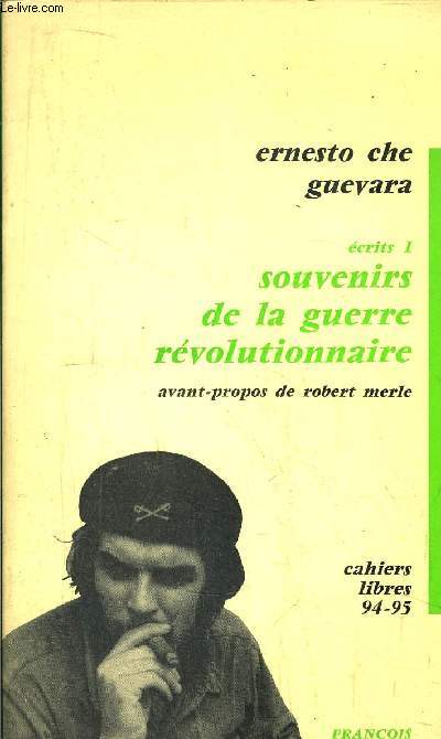 ECRITS I - SOUVENIRS DE LA GUERRE REVOLUTIONNAIRE - CAHIERS LIBRES N94-95