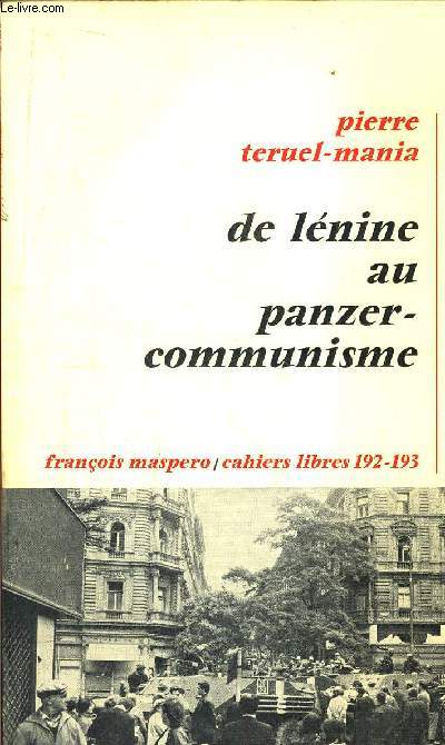DE LENINE AU PANZER-COMMUNISME / CAHIERS LIBRES 192-193