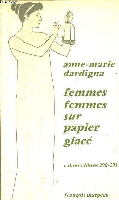 FEMMES FEMMES SUR PAPIER GLACE - CAHIERS LIBRES 290-291