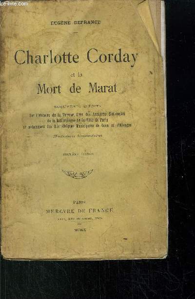 CHARLOTTE CORDAY ET LA MORT DE MARAT - DEUXIEME EDITION