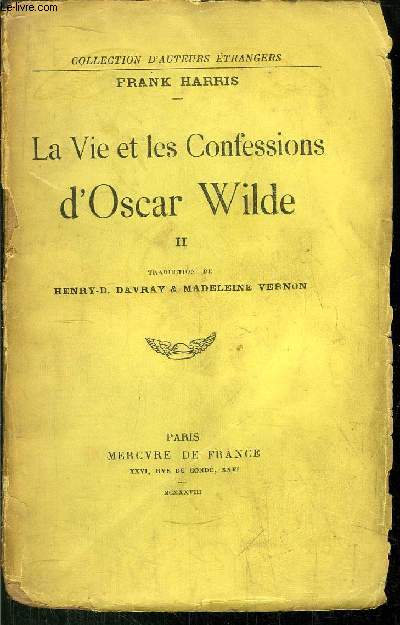 LA VIE ET LES CONFESSIONS D'OSCAR WILDE - TOME II
