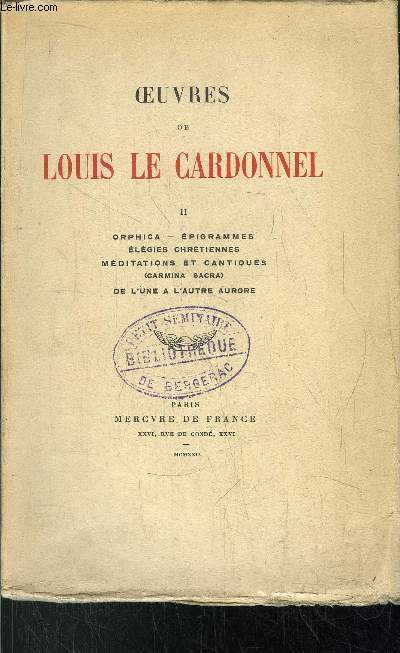 OEUVRES DE LOUIS LE CARDONNEL - TOME II