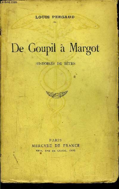 DE GOUPIL A MARGOT - HISTOIRES DE BETES