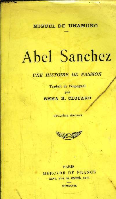 ABEL SANCHEZ - UNE HISTOIRE DE PASSION