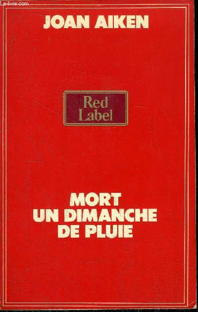MORT UN DIMANCHE DE PLUIE - COLLECTION RED LABEL