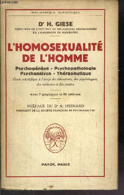 L'HOMOSEXUALITE DE L'HOMME - PSYCHOGENESE - PSYCHOPATHOLOGIE - PSYCHANALYSE - THERAPEUTIQUE