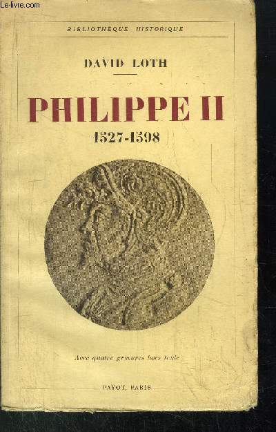 PHILIPPE II / 1527-1598