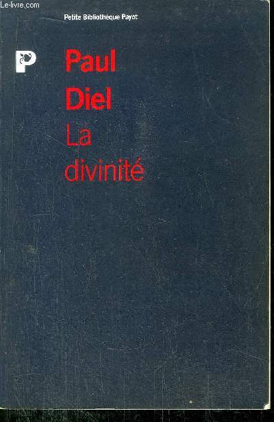 LA DIVINITE - LE SYMBOLE ET SA SIGNIFICATION- COLLECTION PETIT BIBLIOTHEQUE NP71