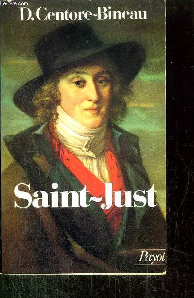 SAINT-JUST - COLLECTION HISTOIRE PAYOT N8