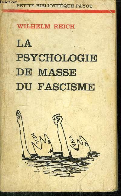 LA PSYCHOLOGIE DE MASSE DU FASCISME - COLLECTION PETITE BIBLIOTHEQUE N244