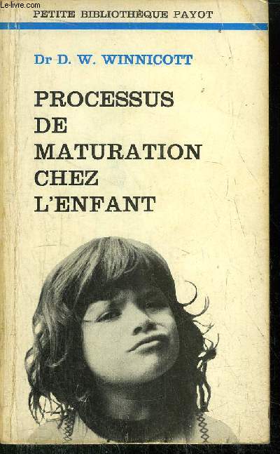 PROCESSUS DE MATURATION CHEZ L'ENFANT - COLLECTION PETITE BIBLIOTHEQUE N245