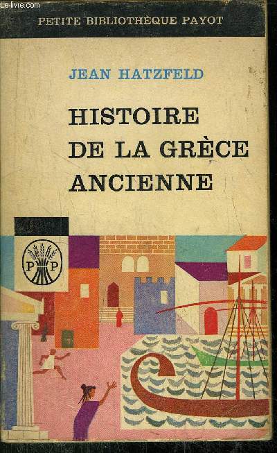 HISTOIRE DE LA GRECE ANCIENNE - COLLECTION PETITE BIBLIOTHEQUE N5