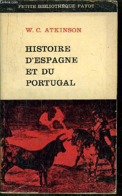 HISTOIRE D'ESPAGNE ET DU PORTUGAL - - COLLECTION PETITE BIBLIOTHEQUE PAYOT N75