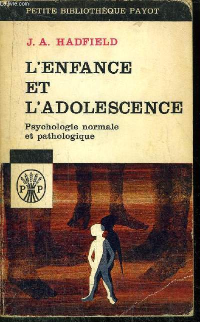 L'ENFANCE ET L'ADOLESCENCE - COLLECTION PETITE BIBLIOTHEQUE PAYOT N82