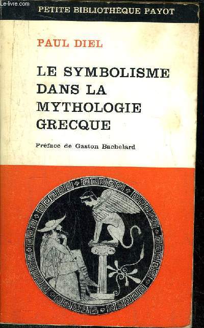 LE SYMBOLISME DANS LA MYTHOLOGIE GRECQUE / COLLECTION PETITE BIBLIOTHEQUE PAYOT N87