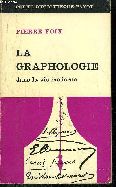 LA GRAPHOLOGIE - COLLECTION PETITE BIBLIOTHEQUE PAYOT N92