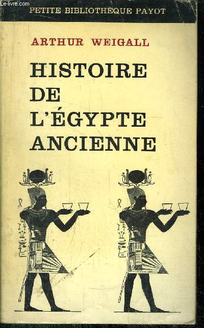 HISTOIRE DE L'EGYPTE ANCIENNE - COLLECTION PETITE BIBLIOTHEQUE PAYOT N111