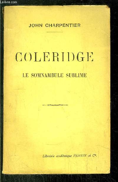 COLERIDGE - LE SOMNAMBULE SUBLIME
