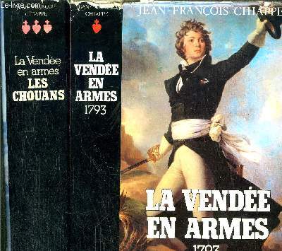 LA VENDEE EN ARMES- 2 VOLUMES - TOME I + III - 1973 - LES CHOUANS