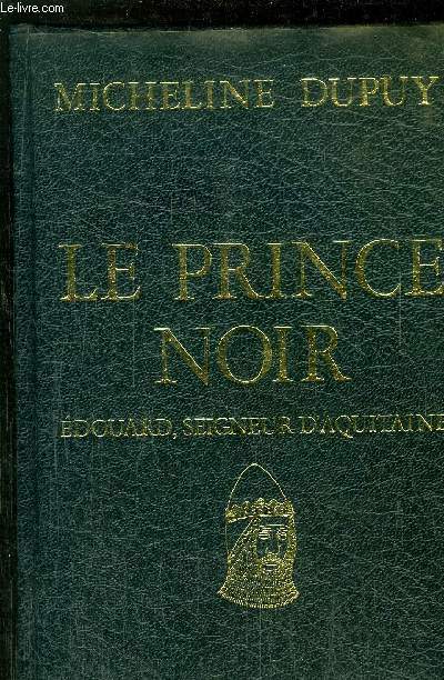 LE PRINCE NOIR - EDOUAR, SEIGNEUR D'AQUITAINE