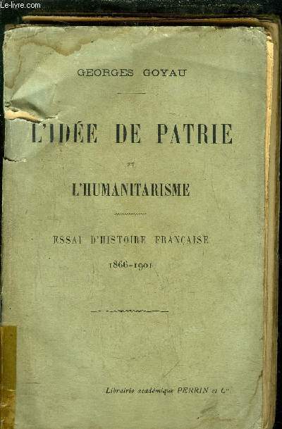 L'IDEE DE PARTIE ET L'HUMANITARISME - ESSAI DE L'HISTOIRE FRANCAISE 1866-1901