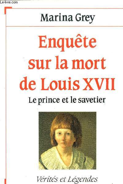 ENQUETE SUR LA MORT DE LOUIS XVII - LE PRINCE ET LE SAVETIER