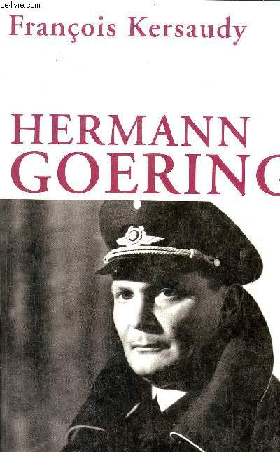 HERMANN GOERING- LE DEUXIEME HOMME DU IIIme Reich