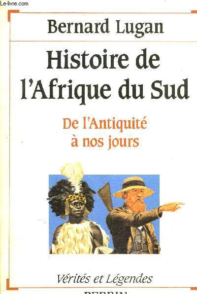 HISTOIRE DE L'AFRIQUE DU SUD - DE L'ANTIQUITE A NOS JOURS