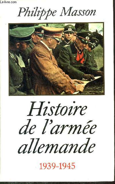 HISTOIRE DE L'ARMEE ALLEMANDE 1939-1945