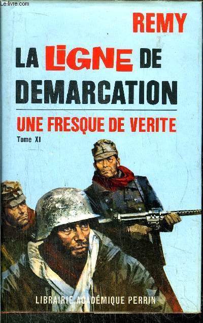 LA LIGNE DE DEMARCATION - UNE FRESQUE DE VERITE - TOME XI