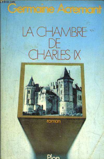 LA CHAMBRE DE CHARLES IX