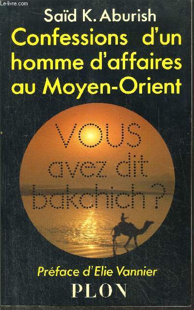 CONFESSIONS D'UN HOMME D'AFFAIRES AU MOYEN-ORIENT