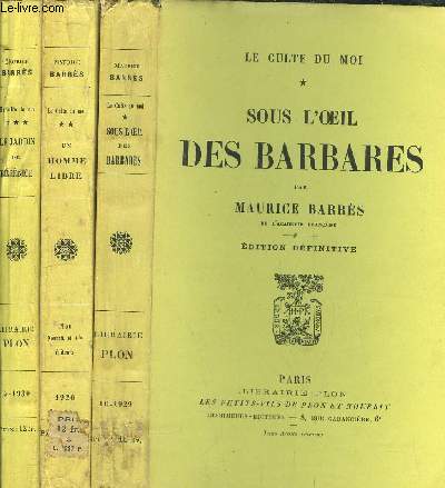 LE CULTE DU MOILE - 3 VOLUMES - TOME I+II+III - SOUS L'OEIL DES BARBARES - UN HOMME LIBRE - LE JARDIN DE BERENICE