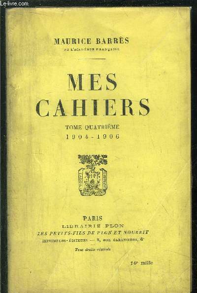 MES CAHIERS - TOME IV - 1904-1906