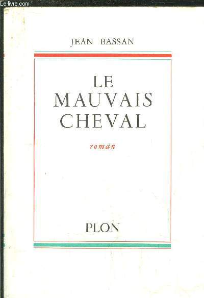 LE MAUVAIS CHEVAL
