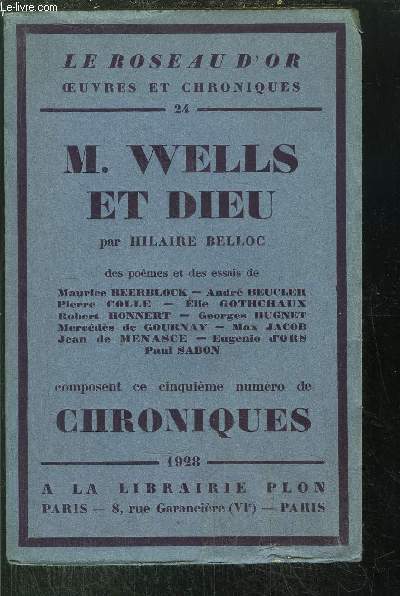 M. WELLS ET DIEU - LE ROSEAU D'OR OEUVRES ET CHRONIQUES N24 - Sommaire : Pomes et essais de M. BEERBLOCK - A. BEUCLER - P. COLLE - E. GOTHCHAUX - R. HONNERT - G. HUGNET - M. DE GOURNEY - M. JAOCB - J. DE MENASCE - E. D'ORS - P. SABON..