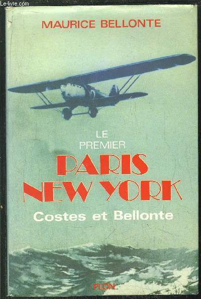 LE PREMIER PARIS - NEW YORK - COSTES ET BELLONTE