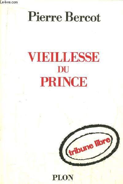 VIEILLESSE DE PRINCE - TRIBUNE LIBRE