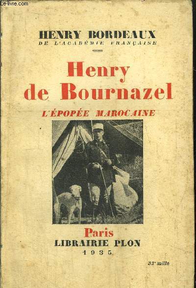 HENRY DE BOURNAZEL - L'EPOPEE MAROCAINE