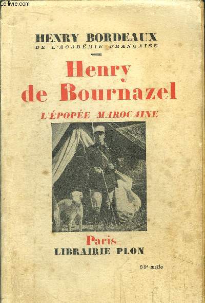 HENRY DE BOURNAZEL - L'EPOPEE MAROCAINE -