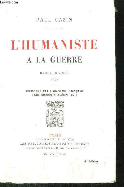 L'HUMANISTE A LA GUERRE - HAUTS DE MEUSE 1915