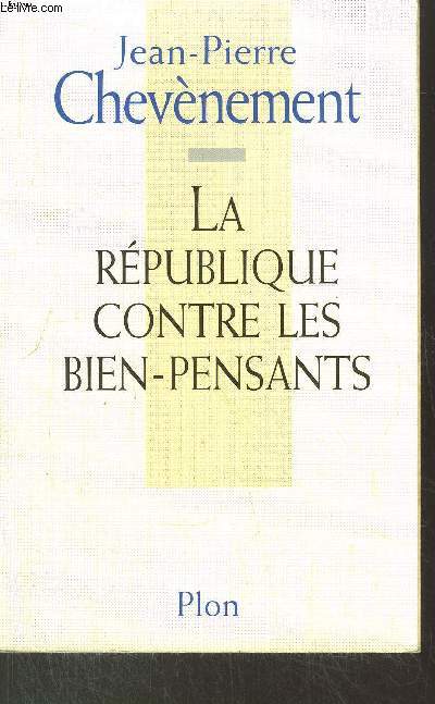 LA REPUBLIQUE CONTRE LES BIEN-PENSANTS