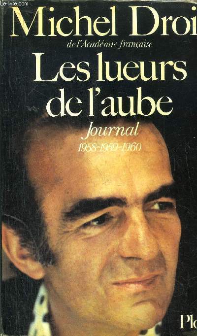 LES LUEURS DE L'AUBE - JOURNAL 1958-1959-1960
