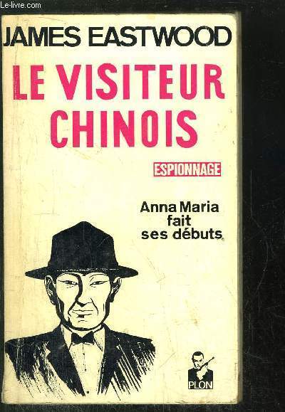 LE VISITEUR CHINOIS- ESPIONNAGE - ANNA MARIA FAIT SES DEBUTS