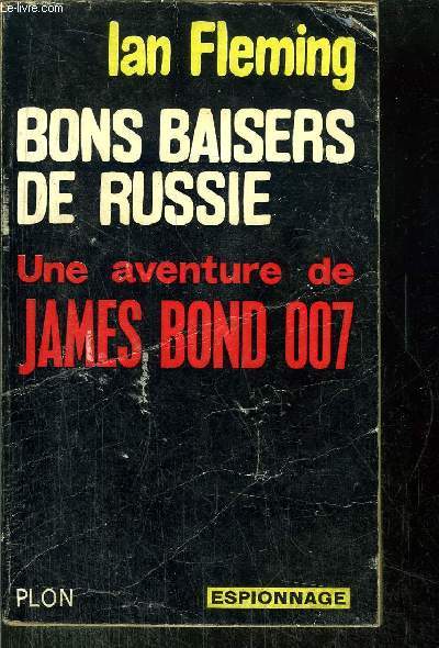 BONS BAISERS DE RUSSIE - UNE AVENTURE DE JAMSE BOND 007